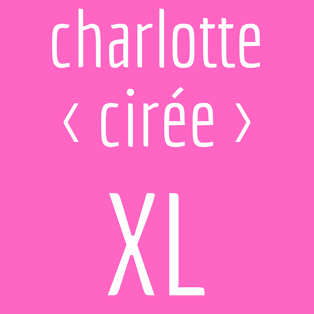Charlotte XL (cirée)