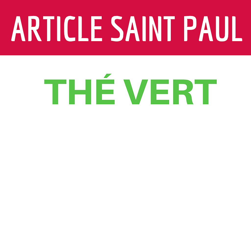 THE VERT (uniquement pour Saint Paul)
