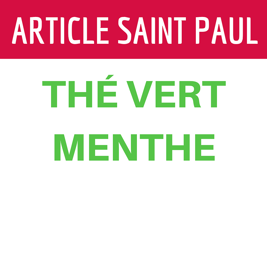 THE VERT MENTHE MAROC(uniquement pour Saint Paul)